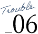 trouble01