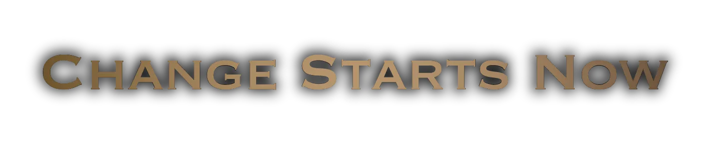 CHANGE STARTS NOW